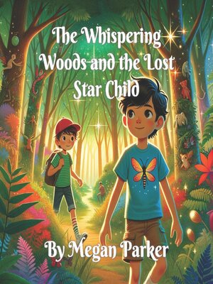 cover image of The Whispering Woods and the Lost Star Child